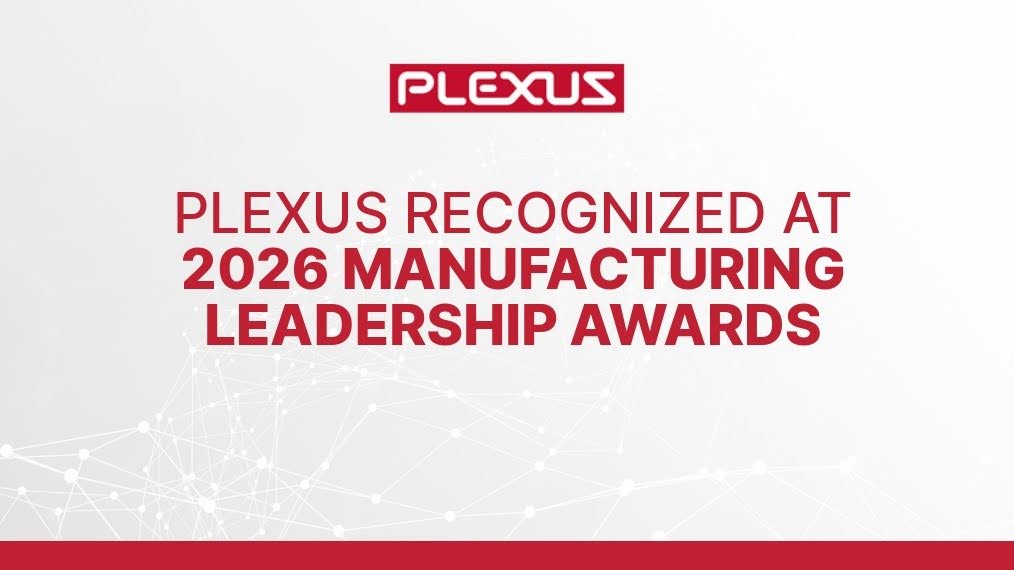 A branded graphic that says "Plexus recognized at 2026 Manufacturing Leadership Awards"